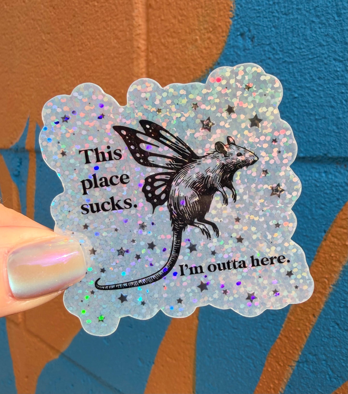 This Place Sucks. I'm Outta Here Glitter Sticker
