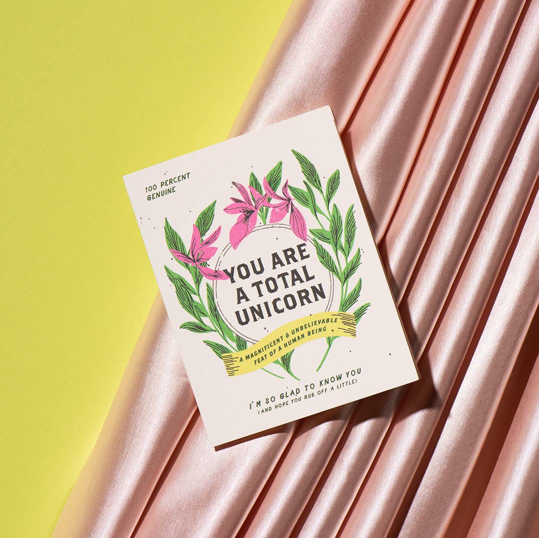 You Are A Total Unicorn A Magnificent & Unbelievable Feat Of A Human Being Card