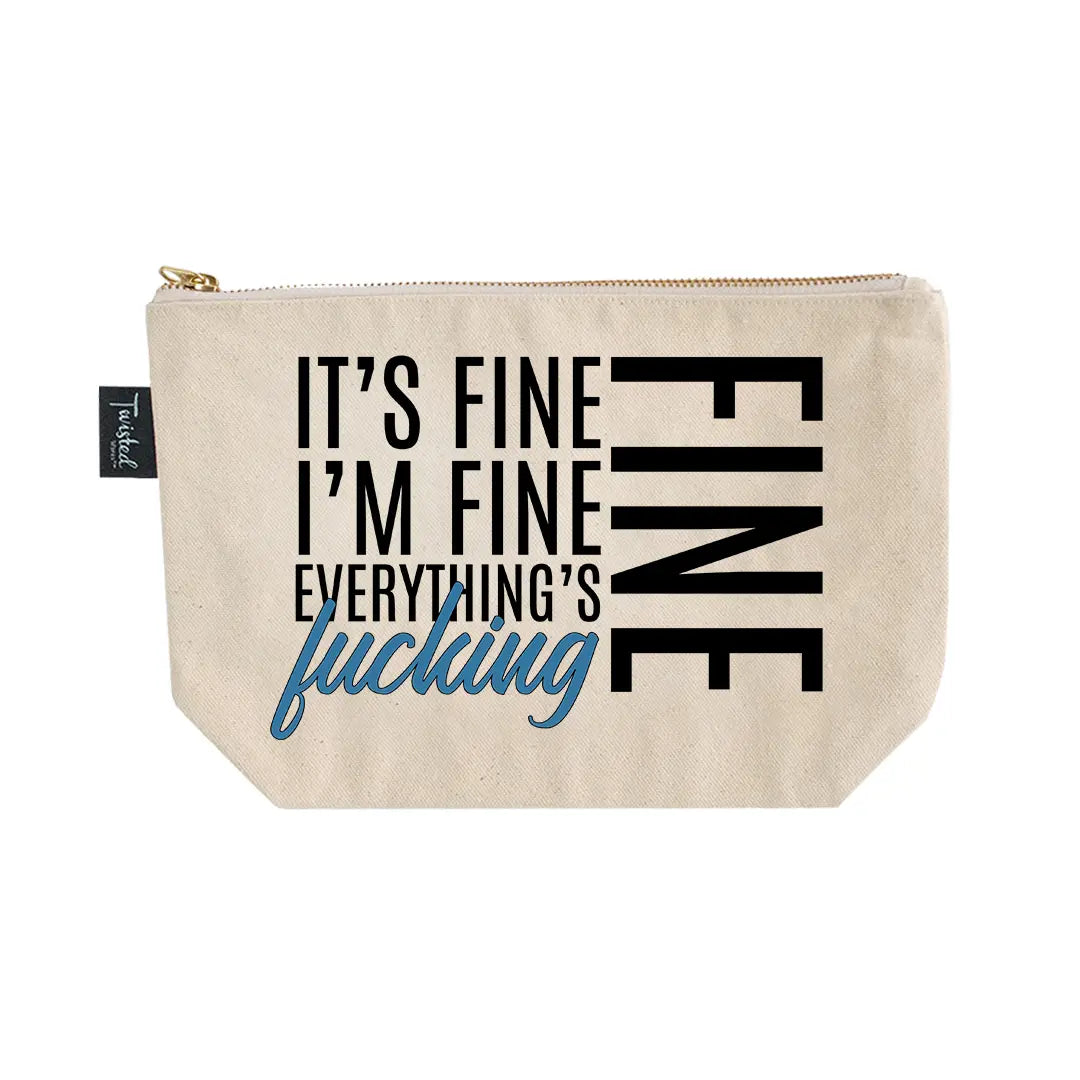 It's Fine I'm Fine Everything's Fine Pouch