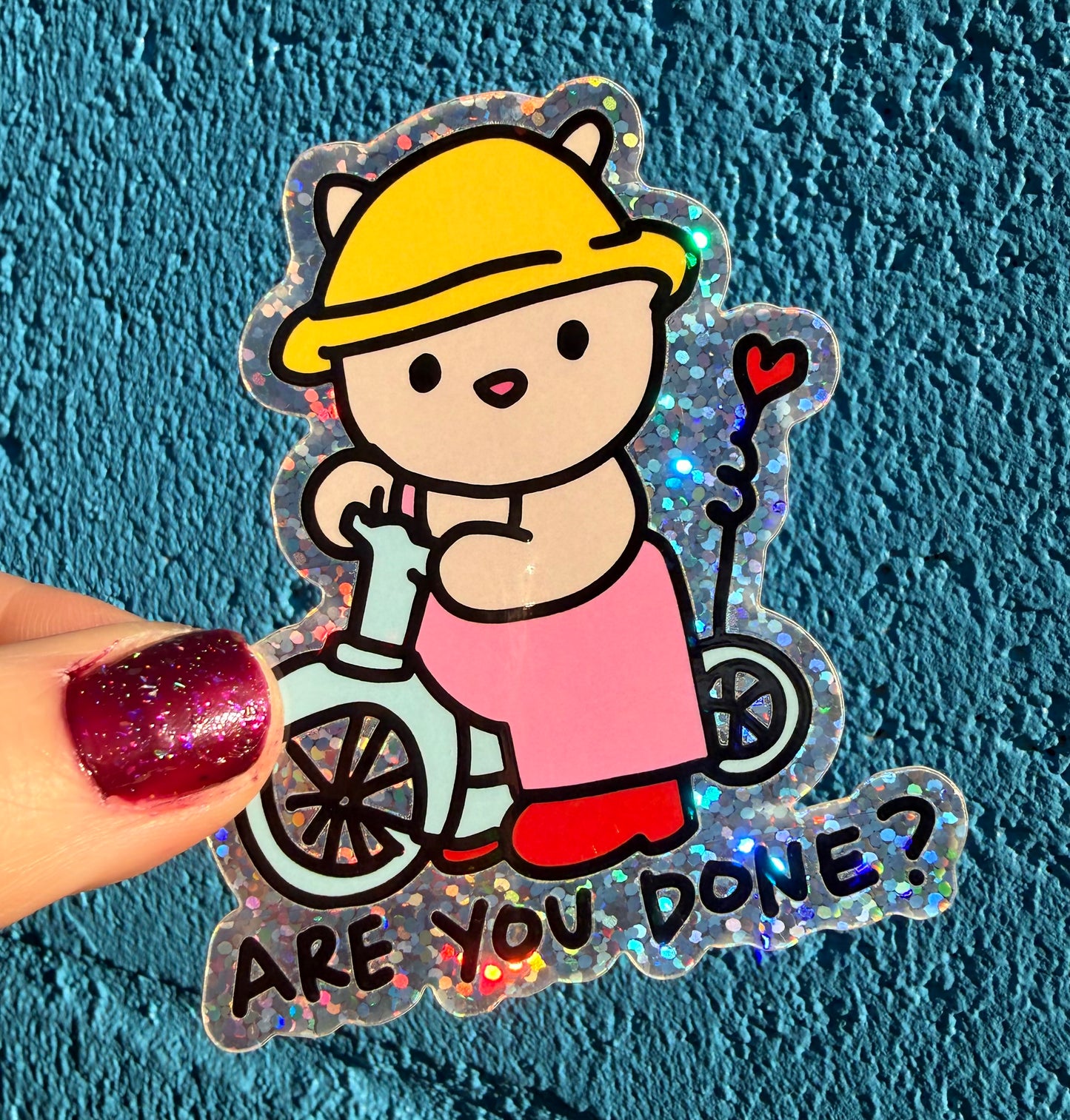 Are You Done Glitter Sticker