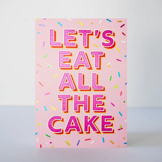 Load image into Gallery viewer, Eat The Cake Foiled Card
