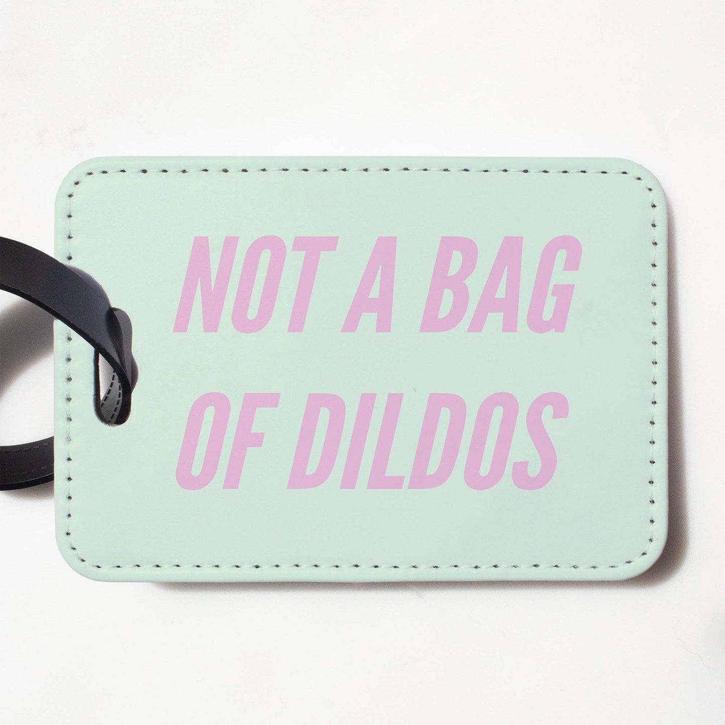 Not a Bag of Dildos Luggage Tag