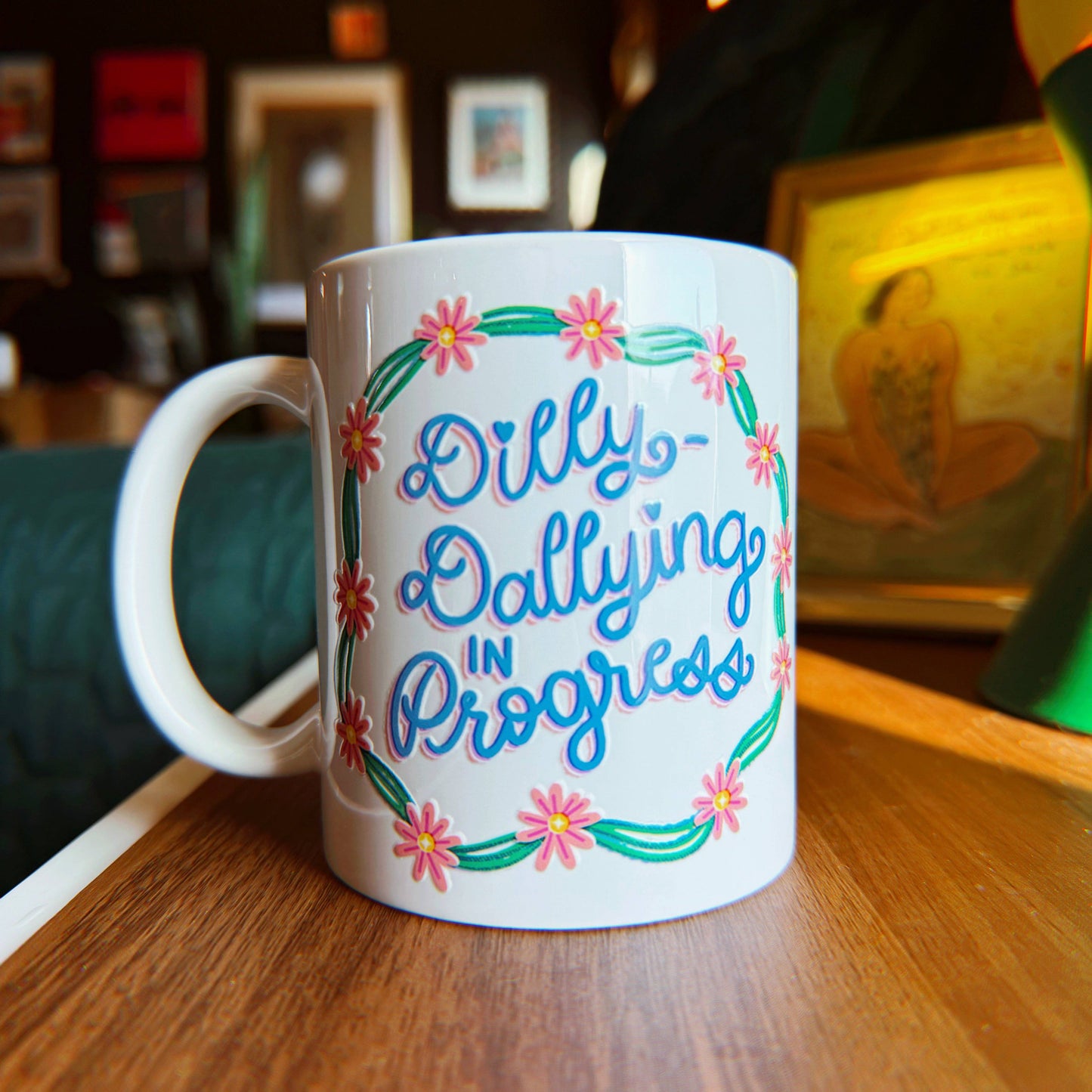 Dilly-Dallying in Progress Mug
