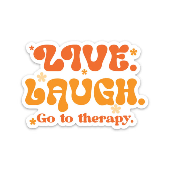 Load image into Gallery viewer, Live, Laugh, Go To Therapy Sticker
