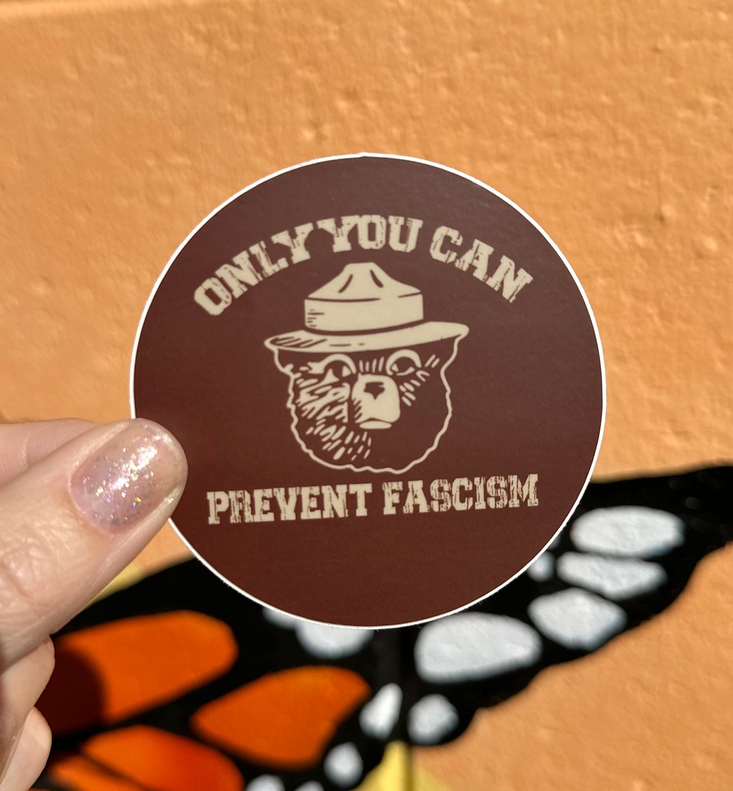 Only You Can Prevent Fascism Sticker