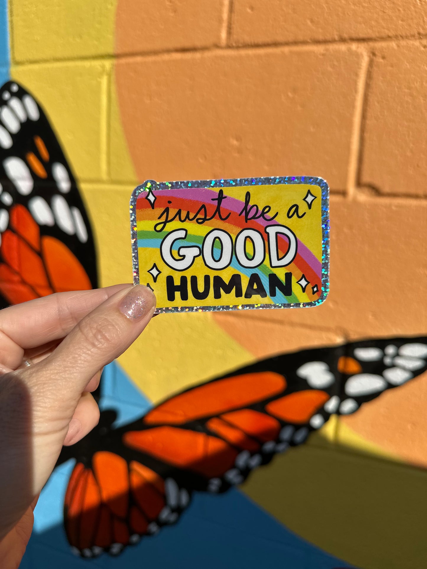 Just Be A Good Human Glitter Sticker