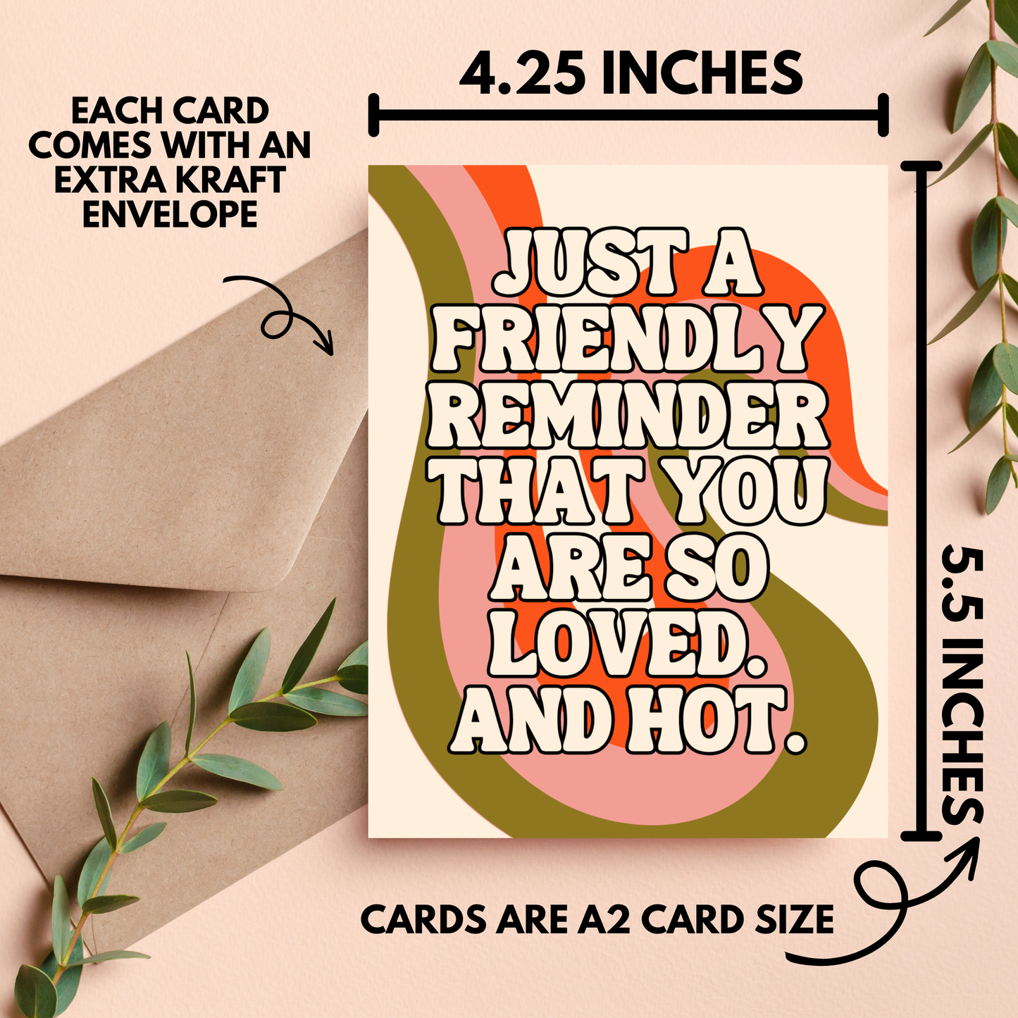 Just A Friendly Reminder That You Are So Loved And Hot Card
