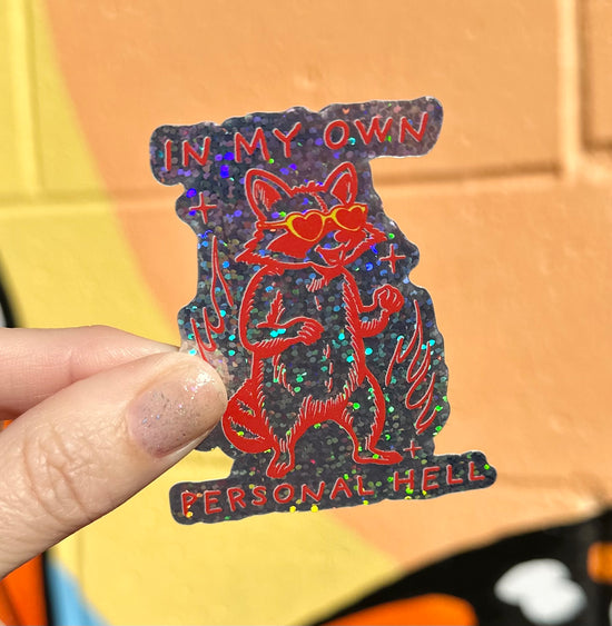 In My Own Personal Hell Glitter Sticker