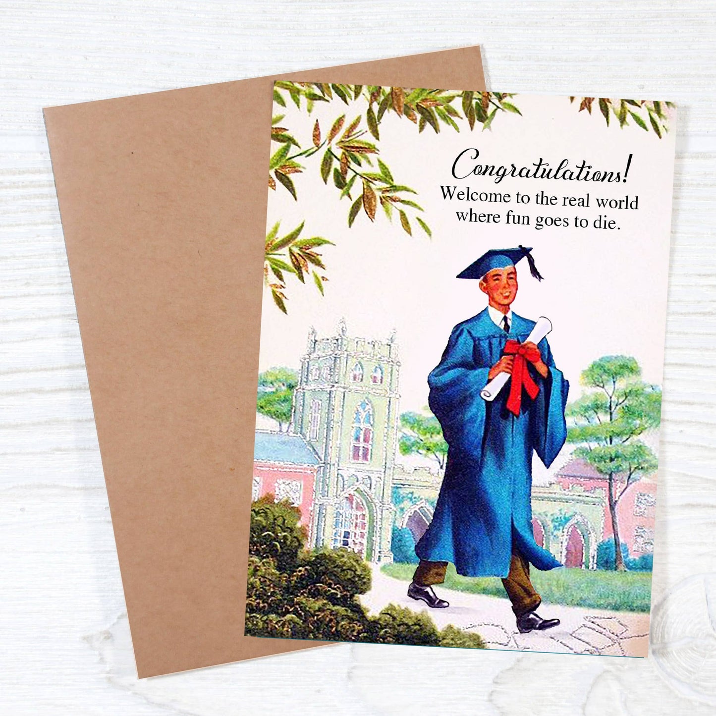 Congratulations! Welcome To The Real World Where Fun Goes To Die Card