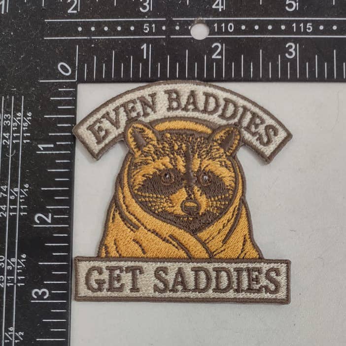 Even Baddies Get Saddies Patch