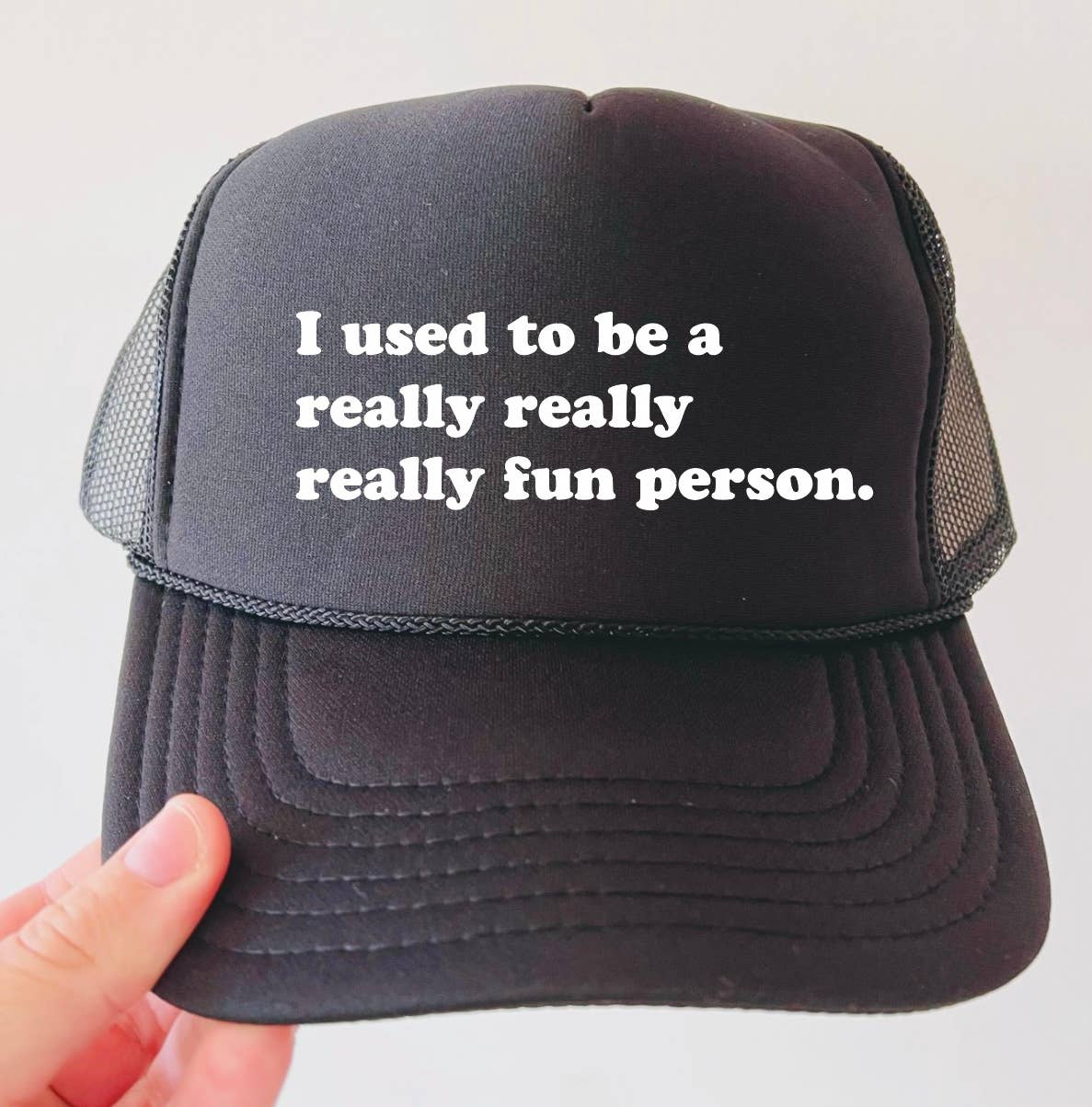 I Used To Be A Really Really Really Fun Person Hat