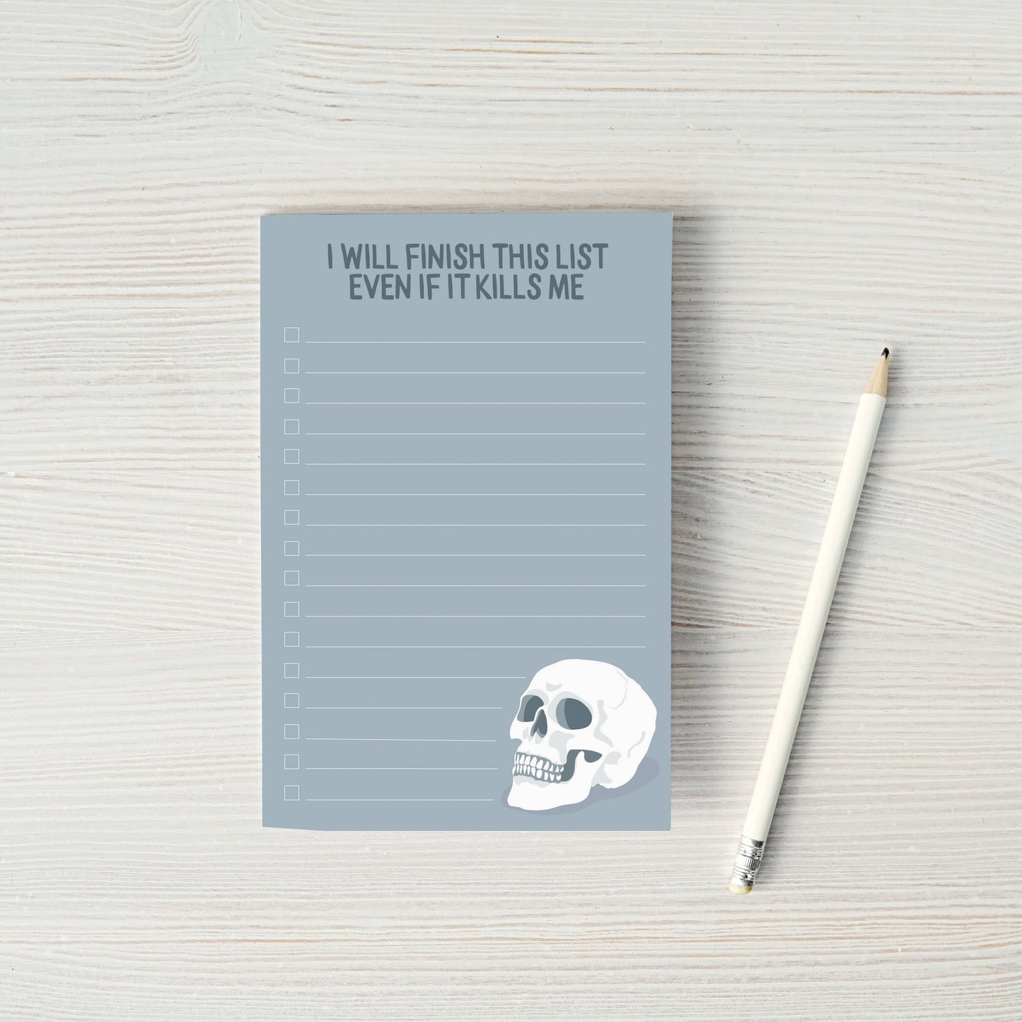 I Will Finish This List Even If It Kills Me Notepad