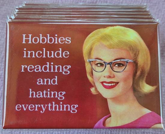 Hobbies Include Reading And Hating Everything Magnet