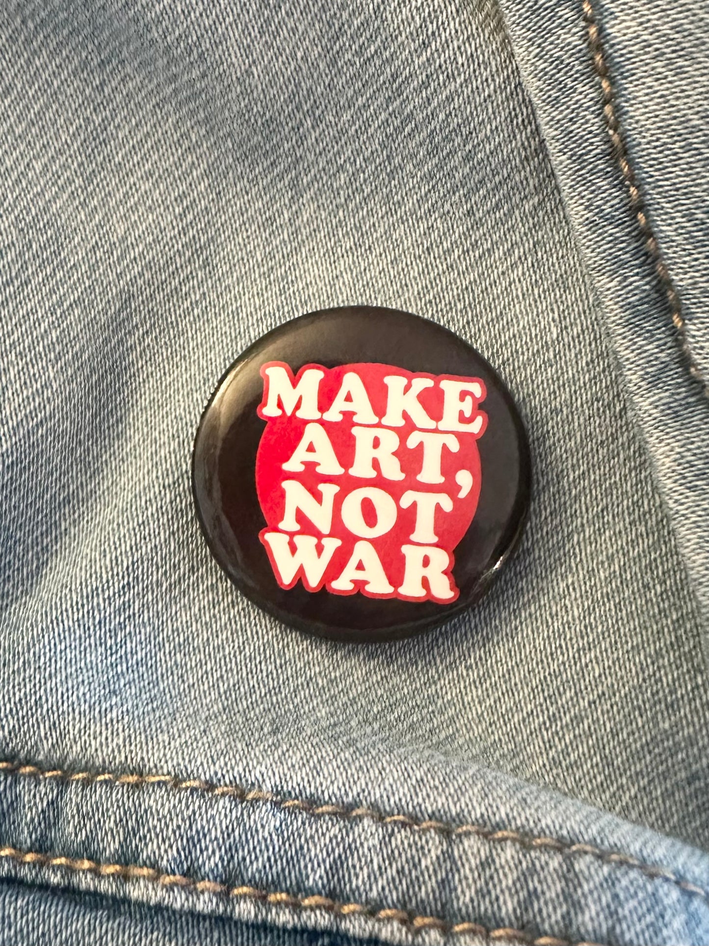 Make Art, Not War Button