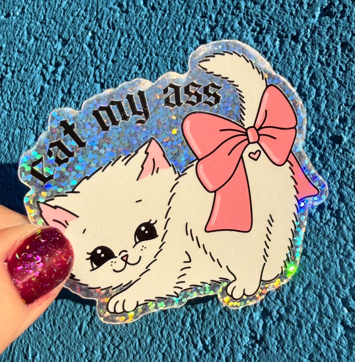 Eat My Ass Glitter Sticker
