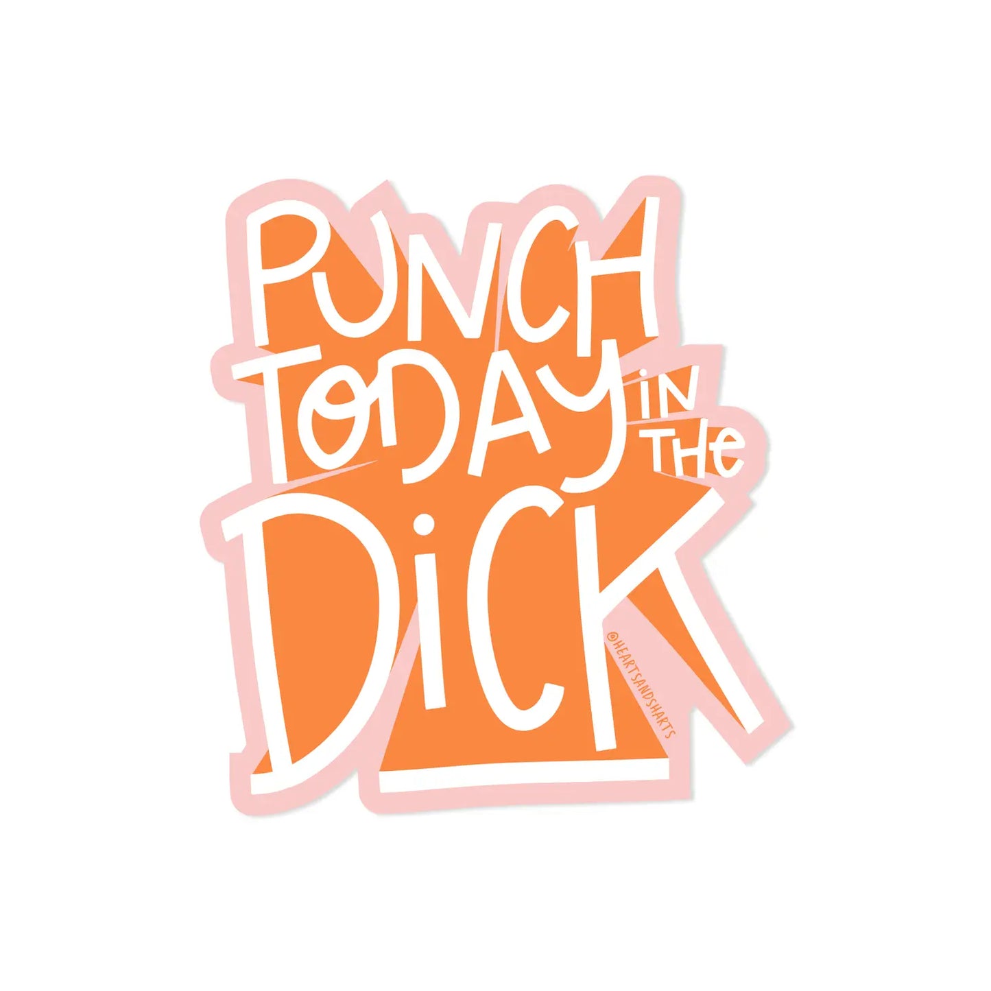 Punch Today in the Dick - Pink