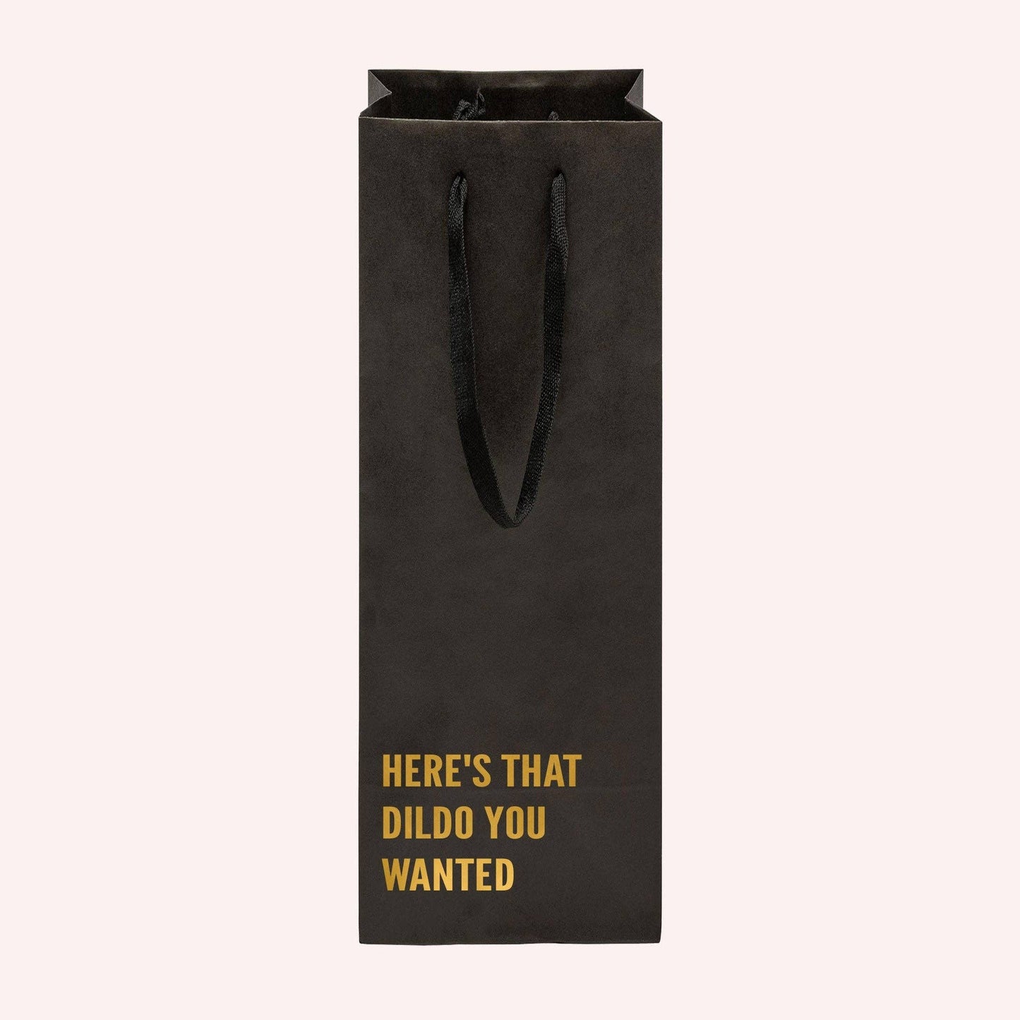 Here's that Dildo You Wanted Wine Bag