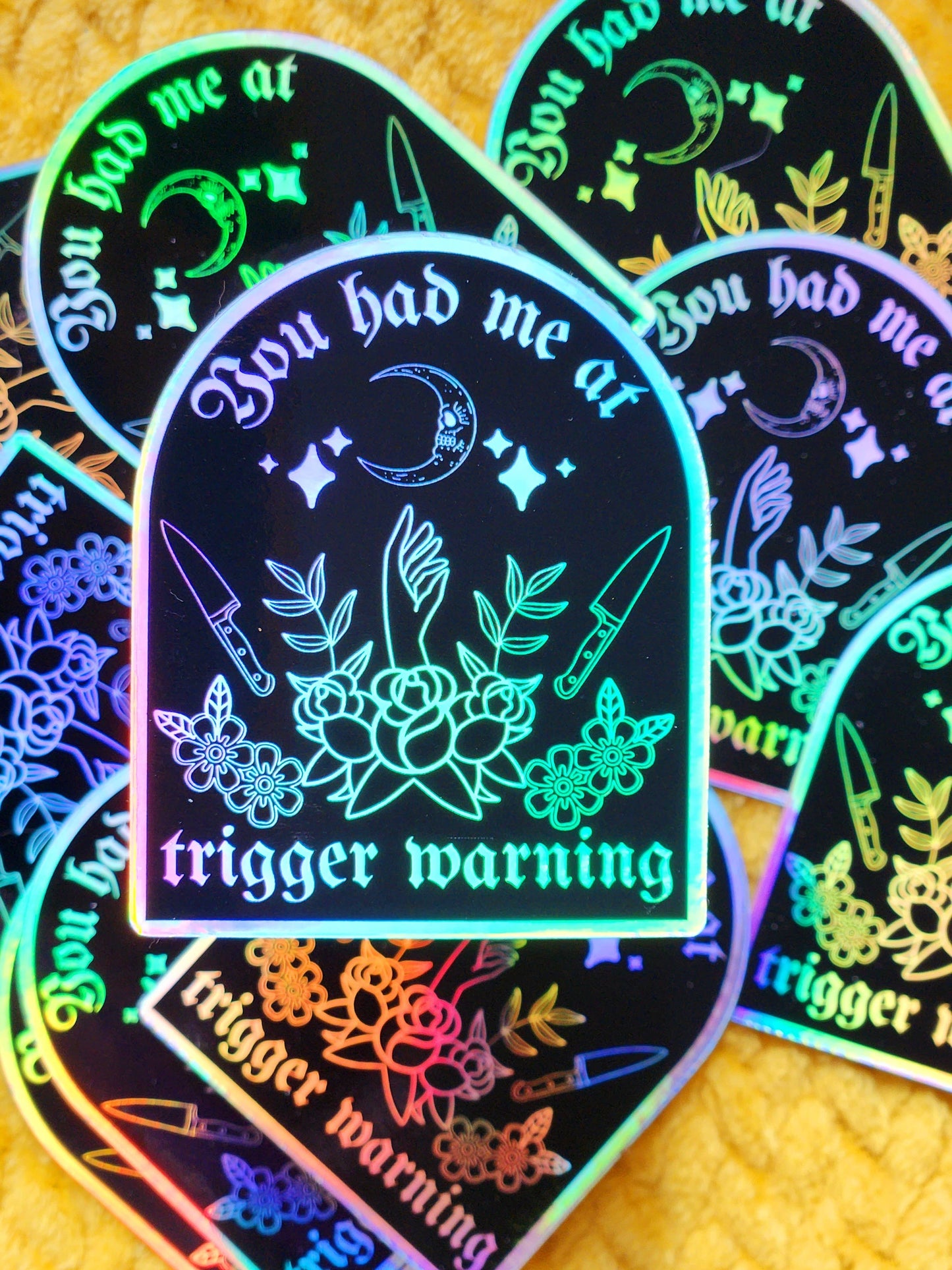 You Had Me At Trigger Warning Holographic Sticker