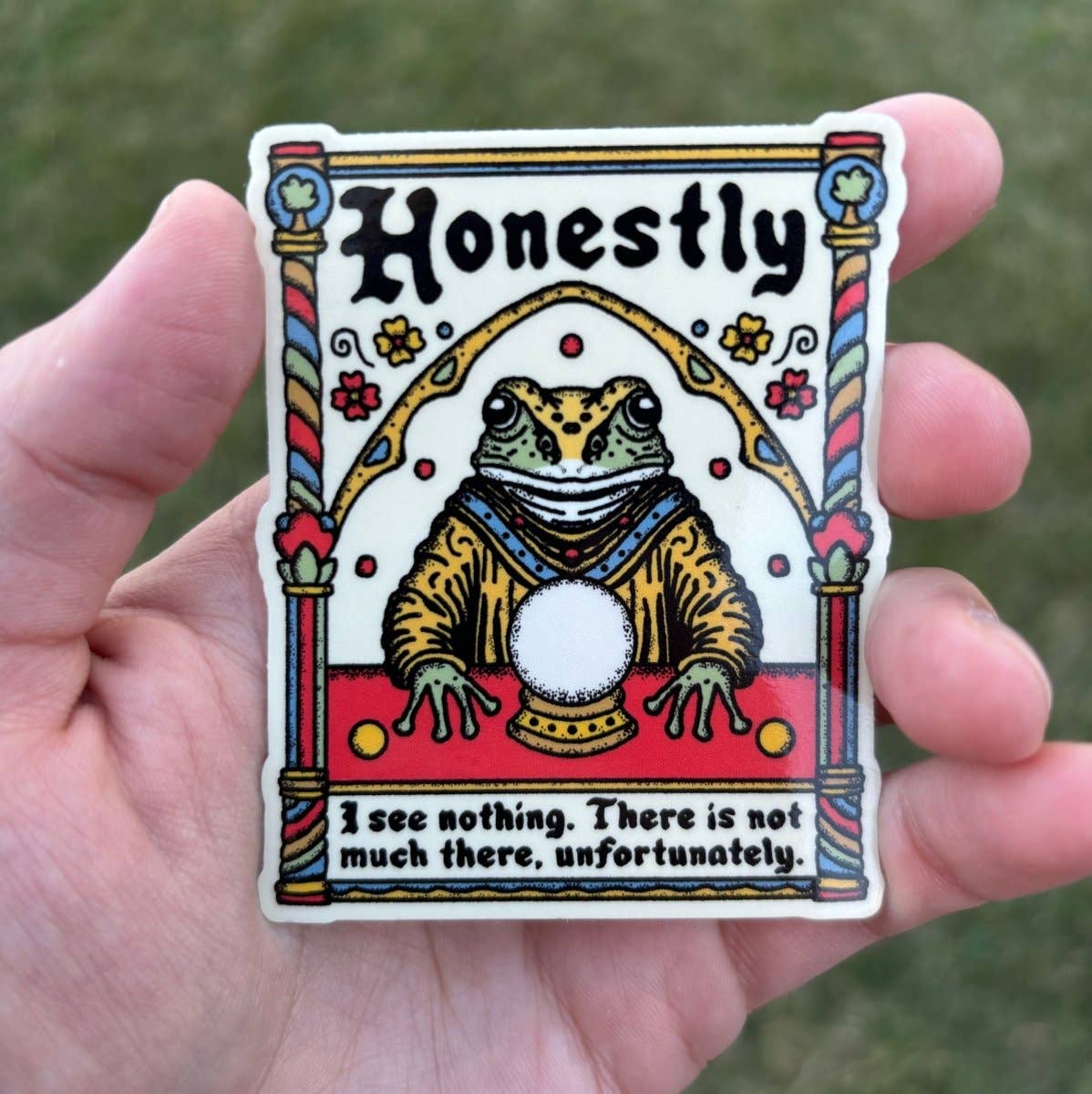 Honestly I See Nothing There Is Not Much There Sticker