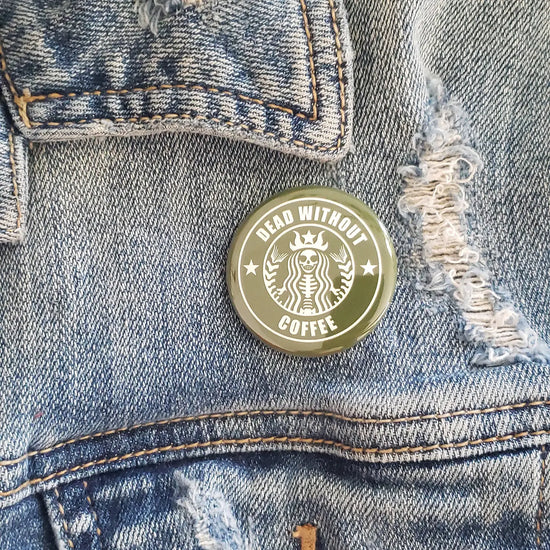 Dead Without Coffee Pinback Button
