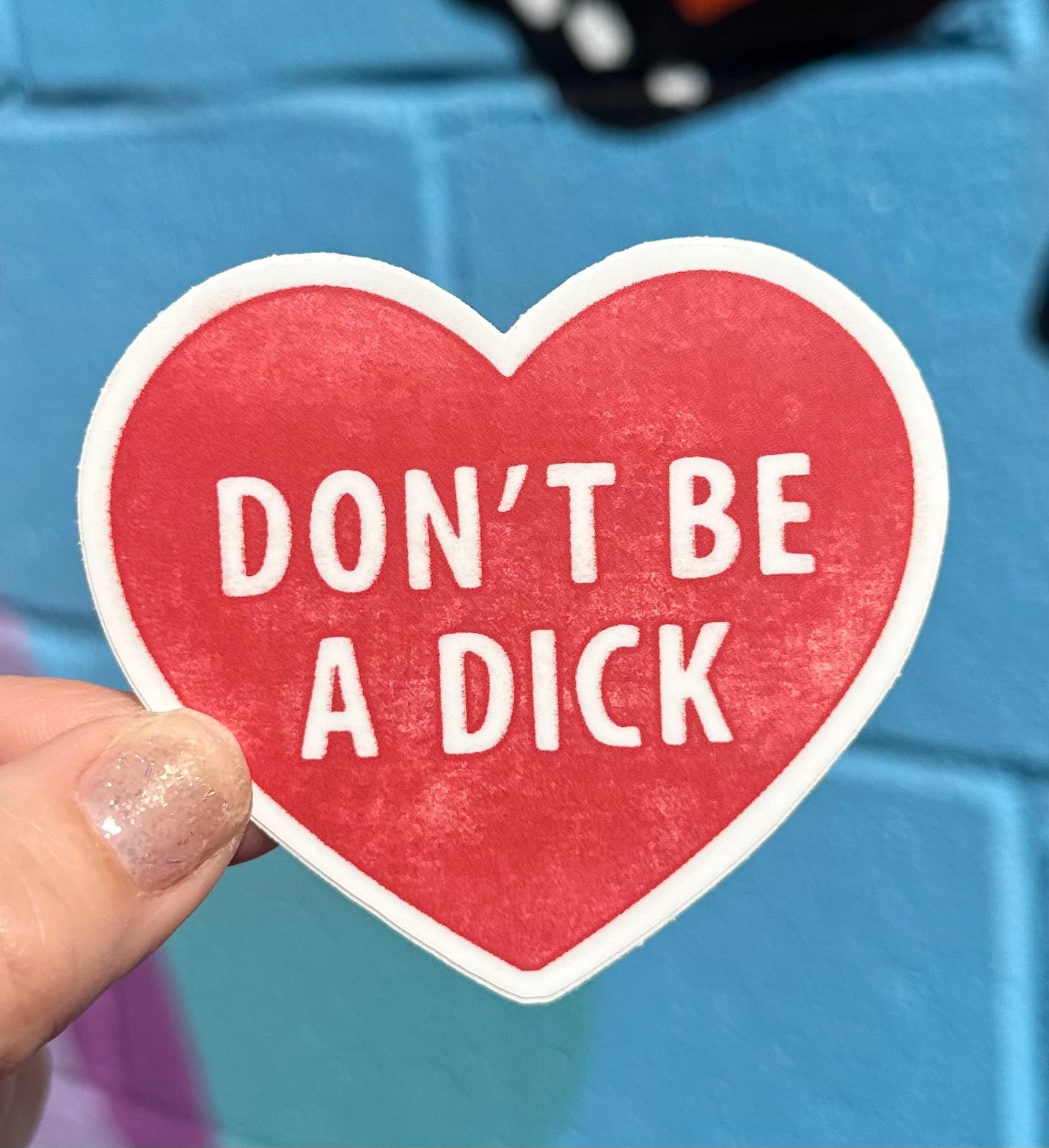 Don't Be A Dick Sticker