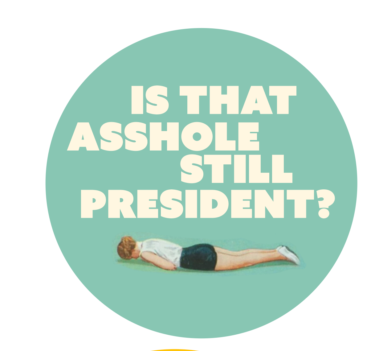 Is That Asshole Still President Holographic Sticker