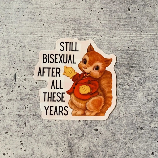 Load image into Gallery viewer, Still Bisexual After All These Years Sticker
