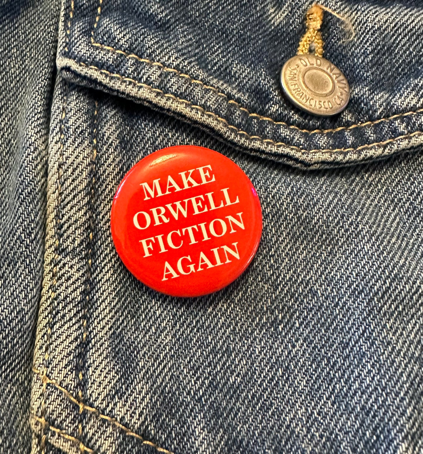 Make Orwell Fiction Again Button