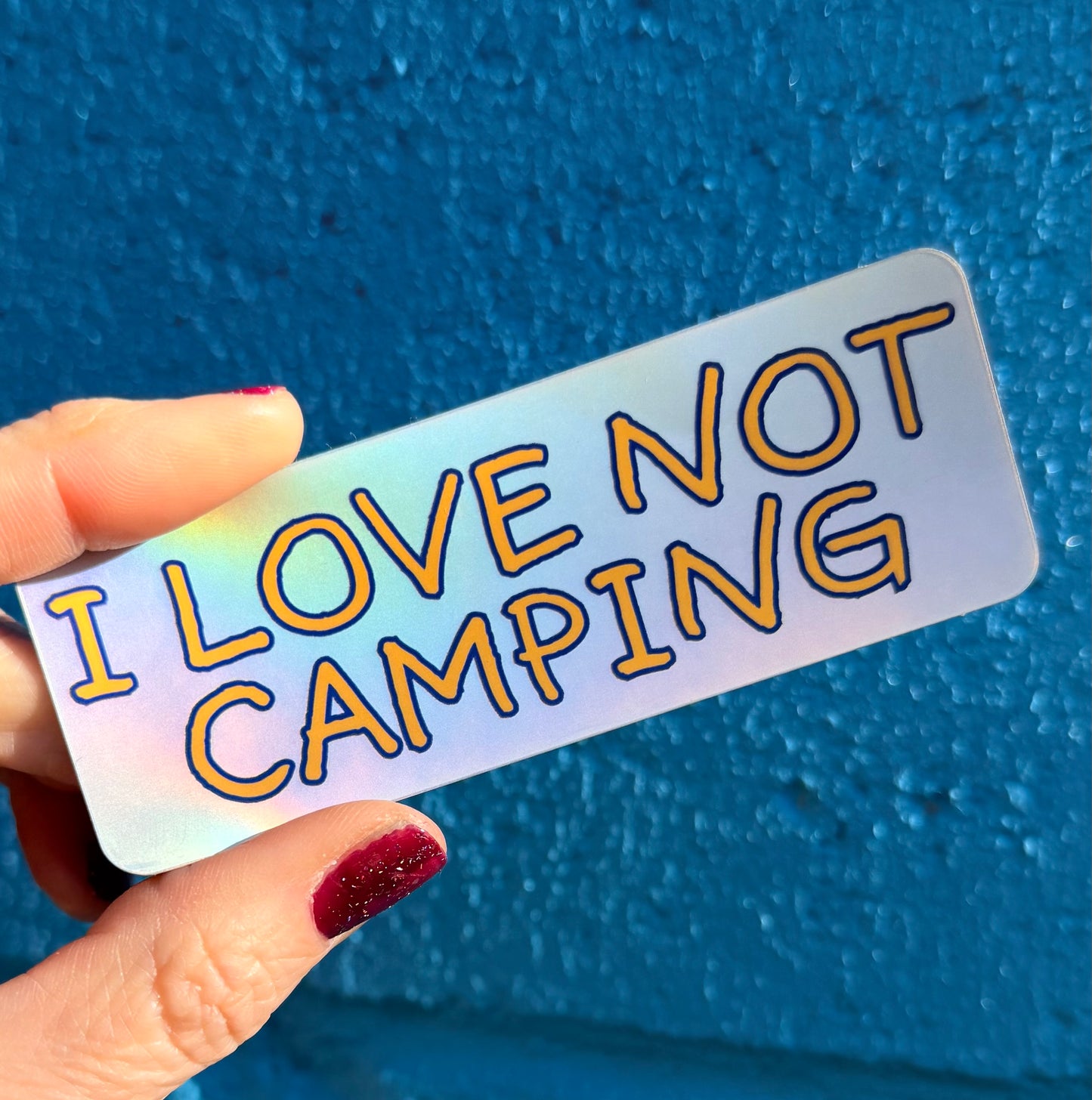 I Love Not Camping Holographic Sticker