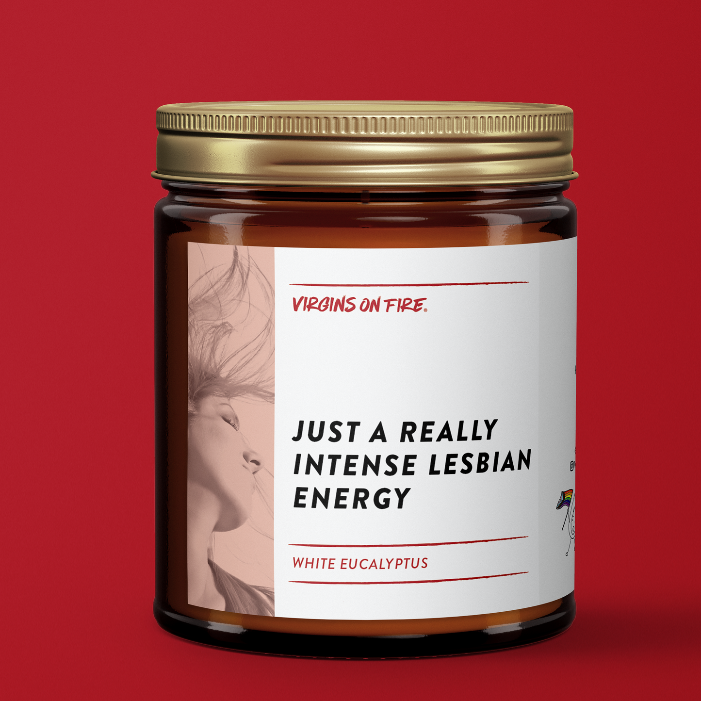 Just A Really Intense Lesbian Energy Soy Candle