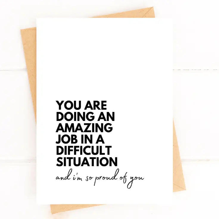Doing an Amazing Job In a Difficult Situation Card