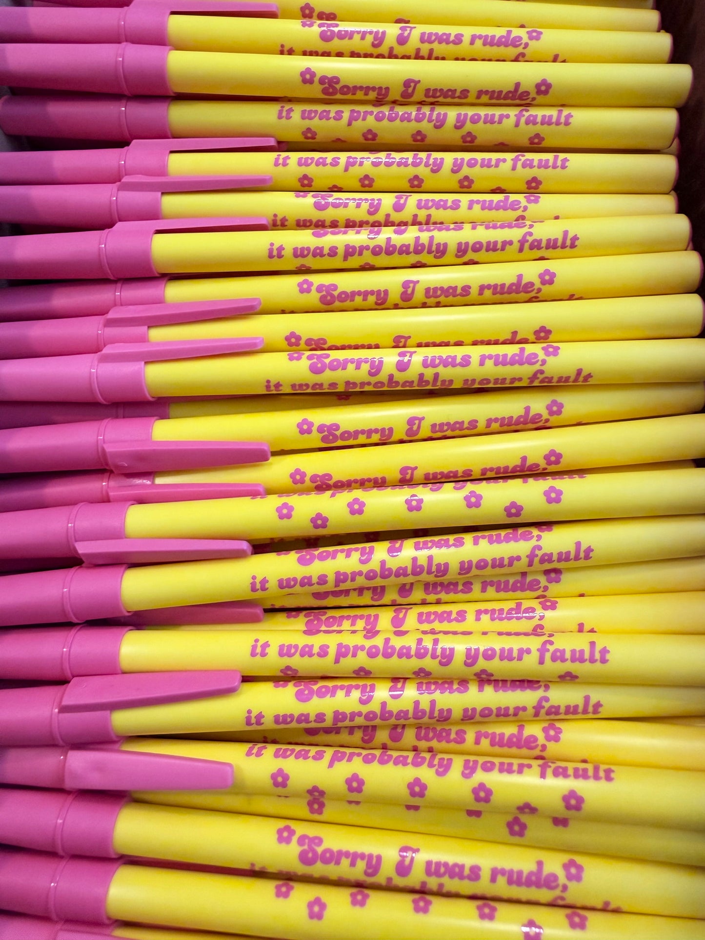 Sorry I Was Rude, It Was Probably Your Fault Pen