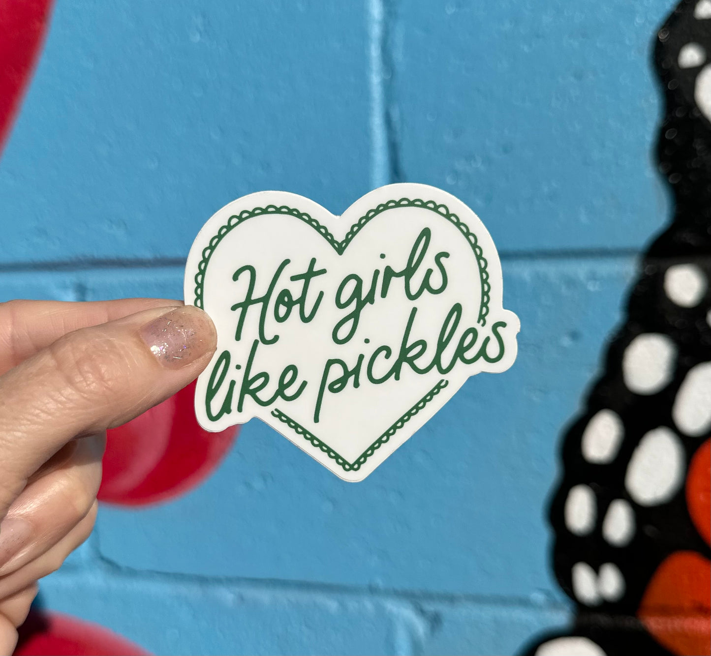 Hot Girls Like Pickles Sticker (Glitter or White Available)
