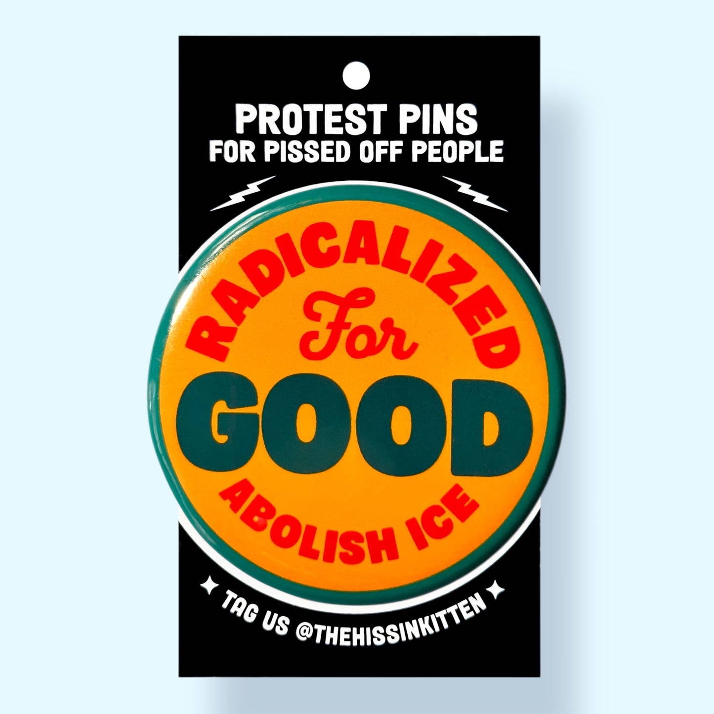 Radicalized For Good Abolish Ice Button Magnet