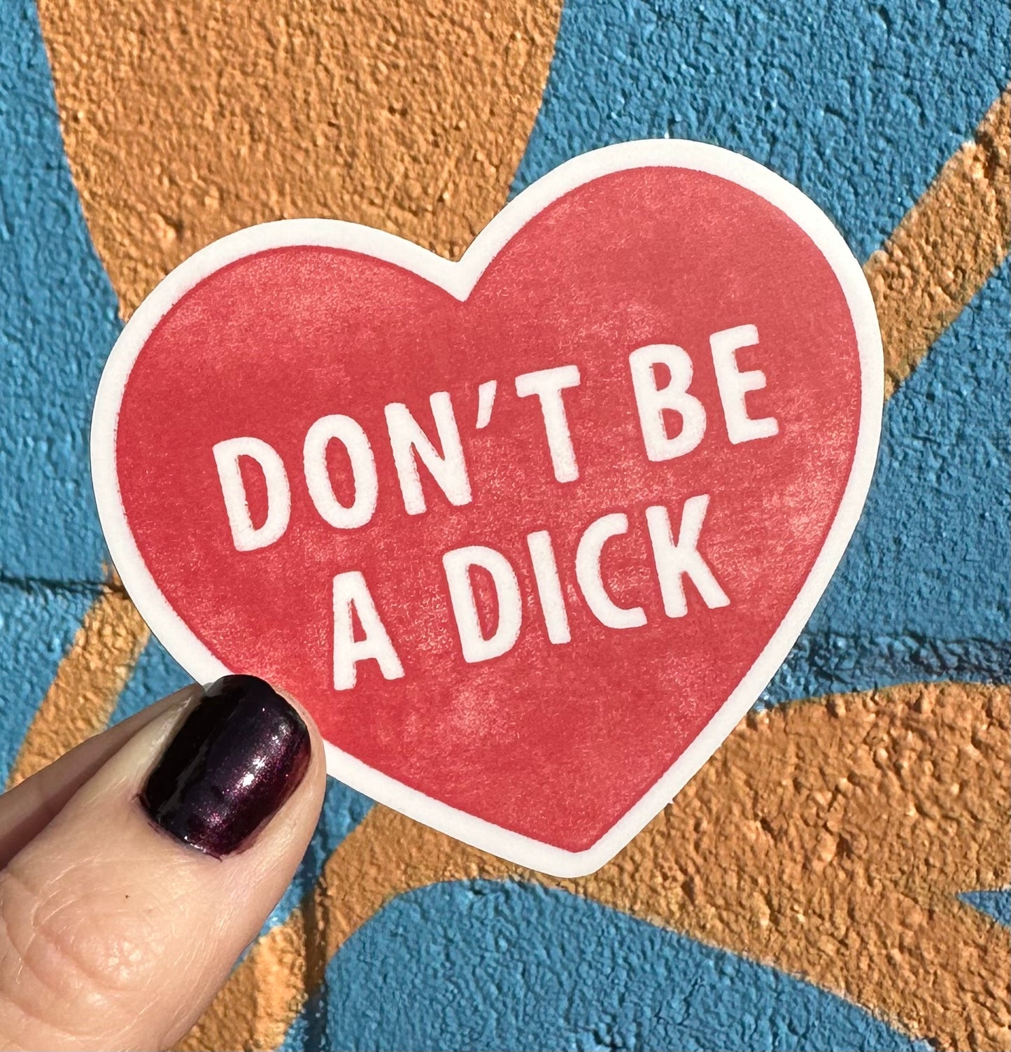 Don't Be A Dick Sticker