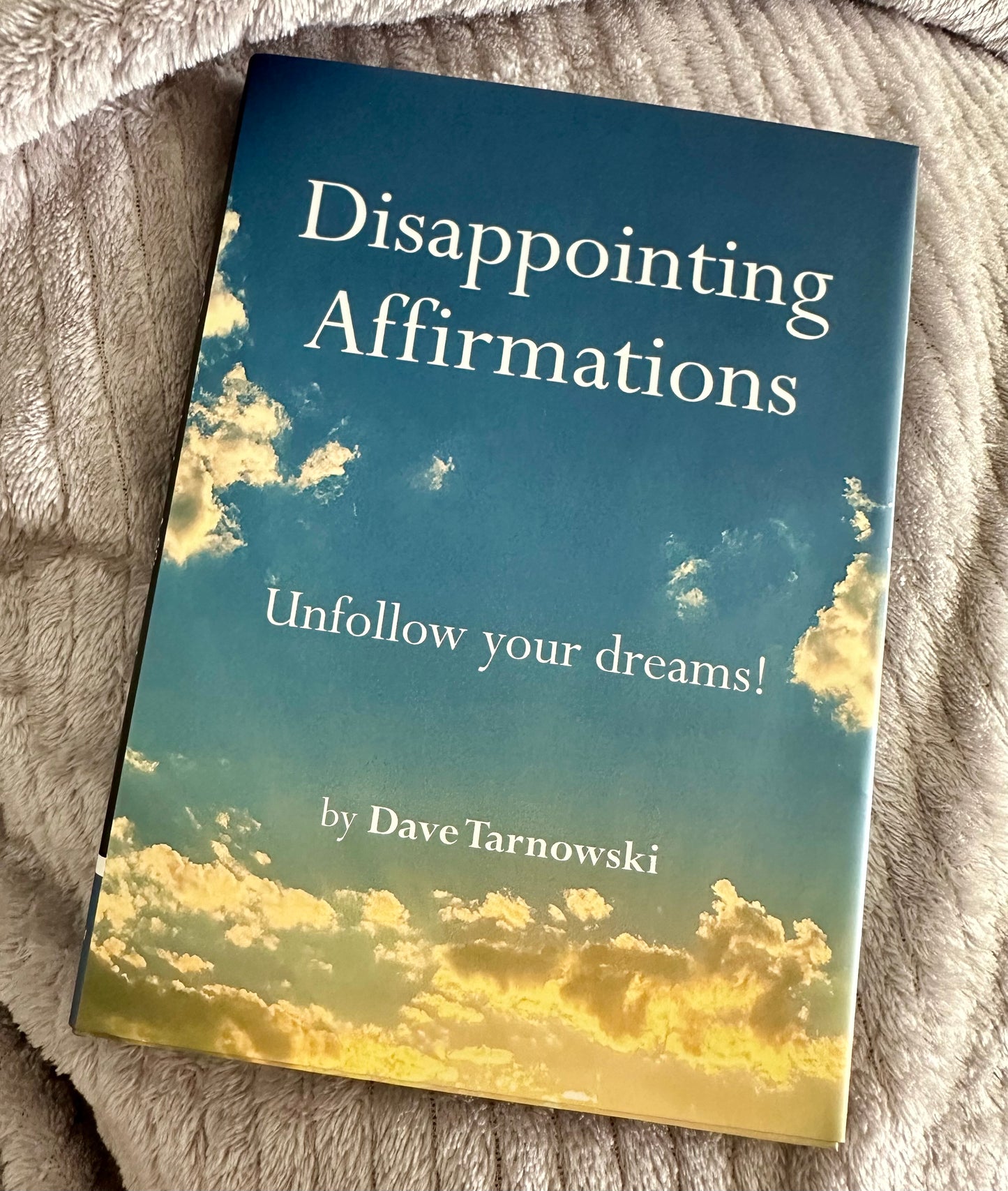 Disappointing Affirmations Book - 96 pages