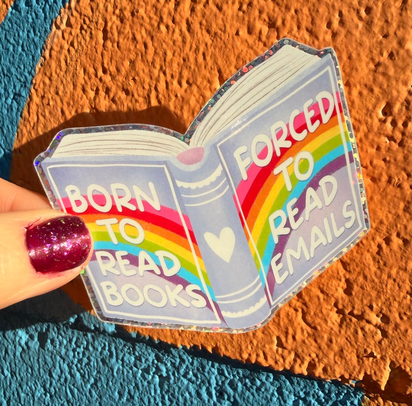 Born To Read Books Forced To Read Emails Glitter Sticker