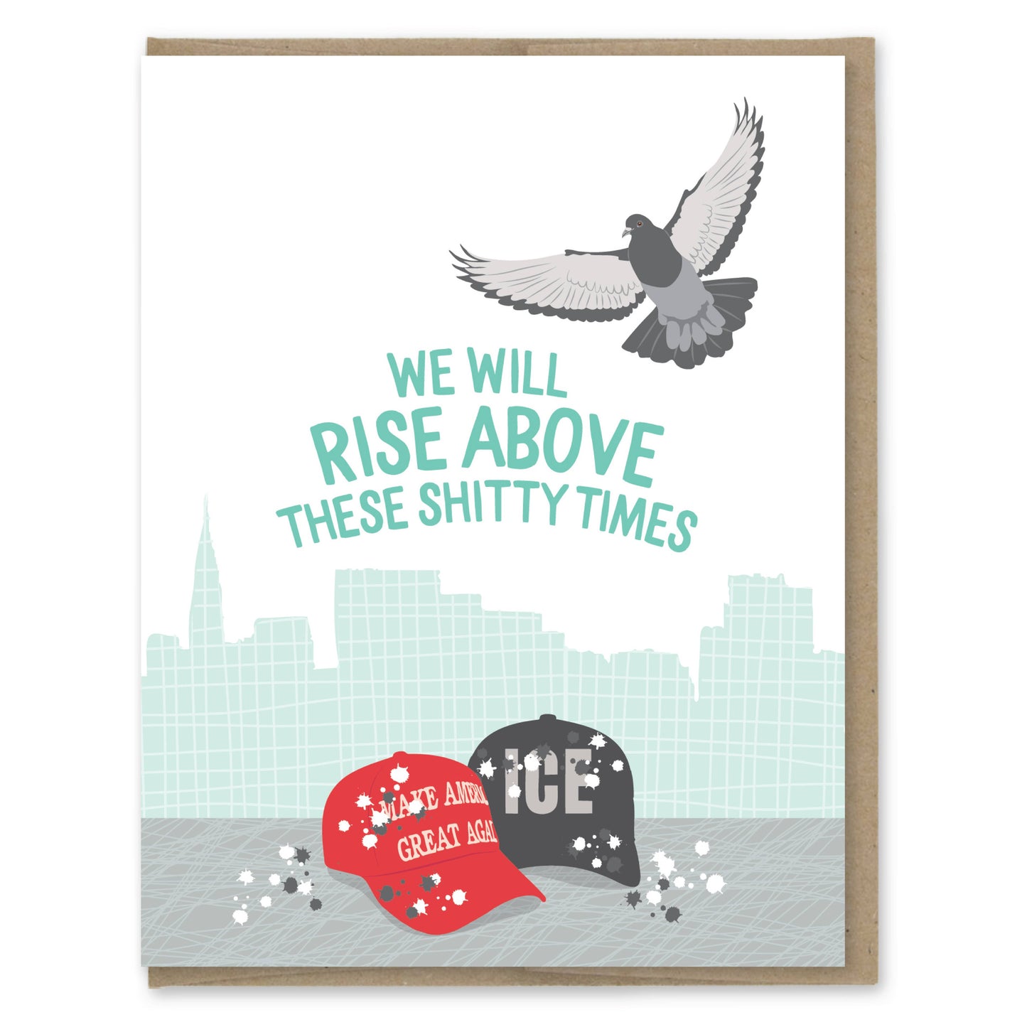 We Will Rise Above Shitty Times Card