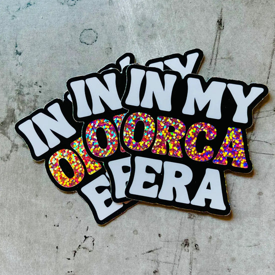 In My Orca Era Glitter Sticker