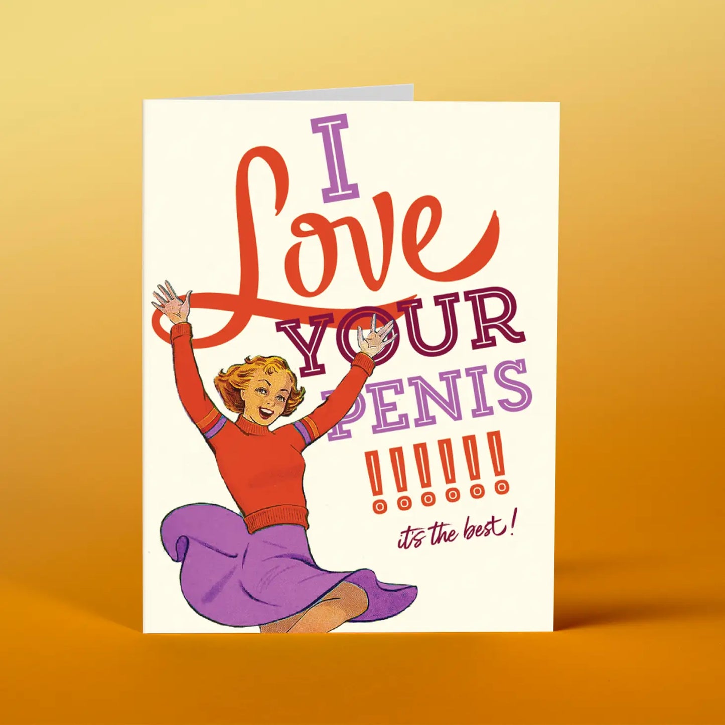I Love Your Penis! It's The Best! Card