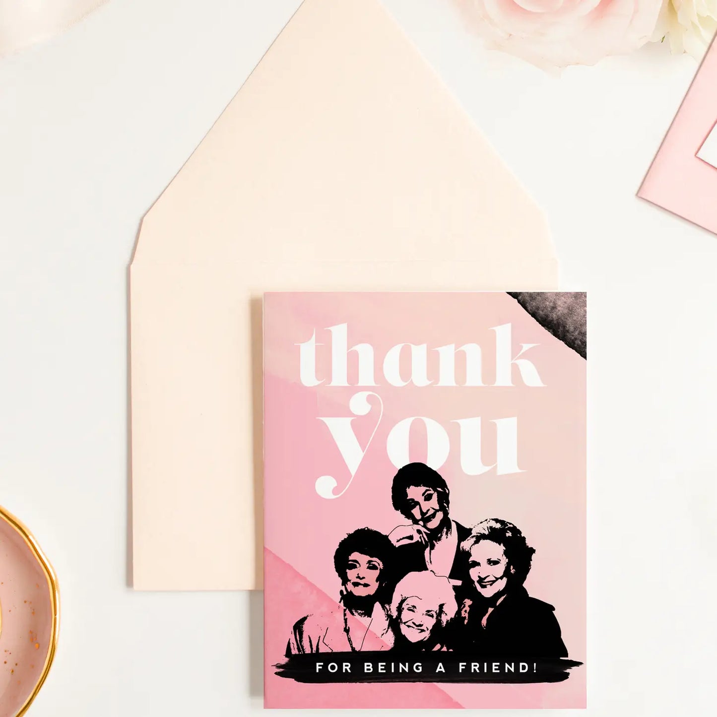 Thank You For Being A Friend Card