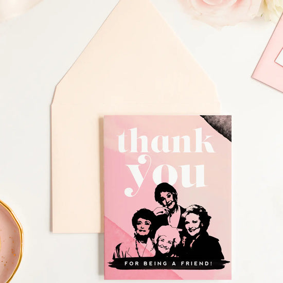Thank You For Being A Friend Card