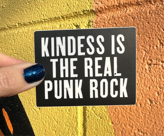 Kindness Is The Real Punk Rock Sticker