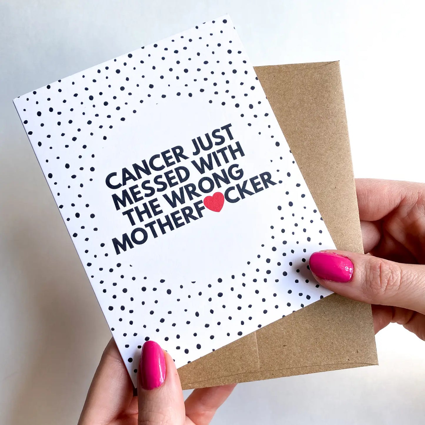 Cancer Messed With The Wrong Mother F*cker Card