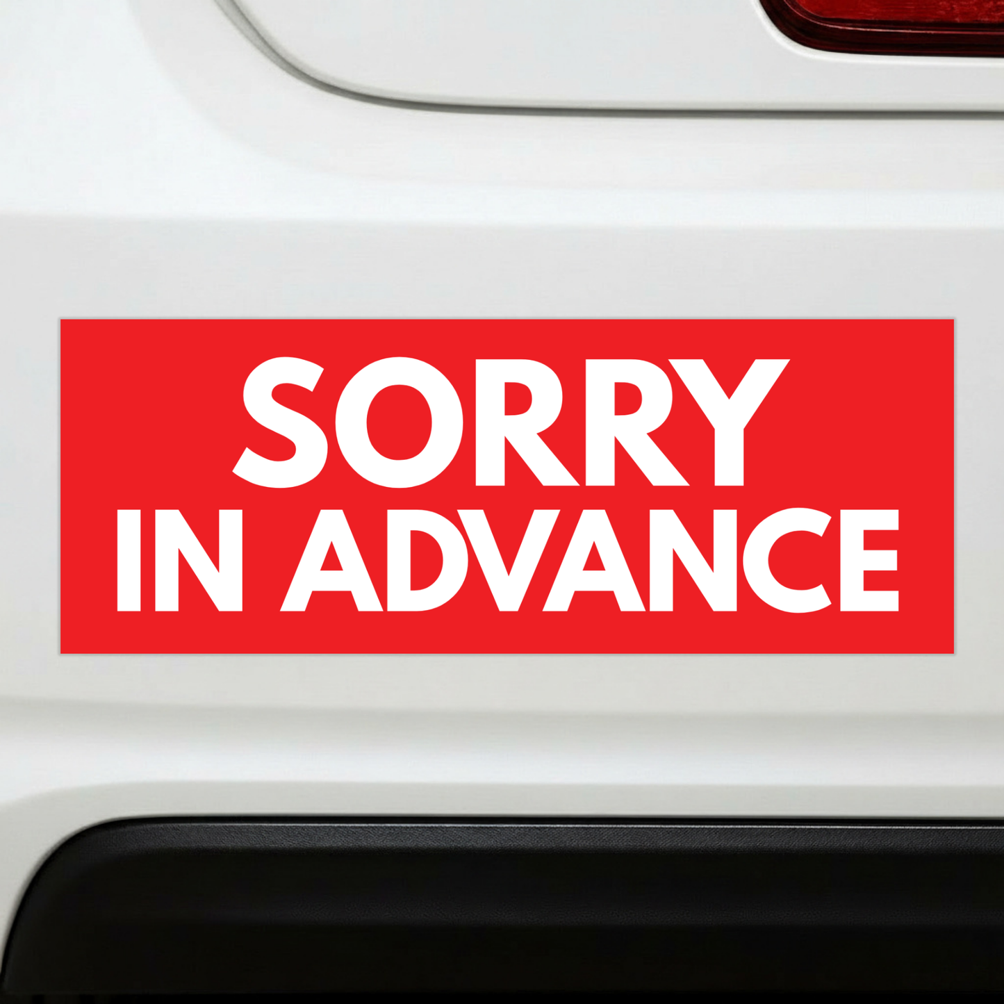 Sorry In Advance Bumper Magnet