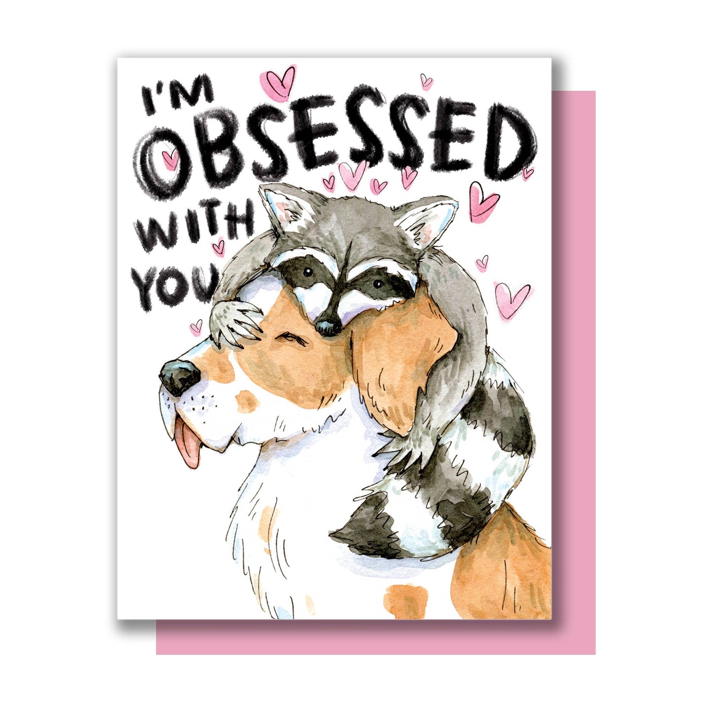 I'm Obsessed With You Dog And Raccoon Card