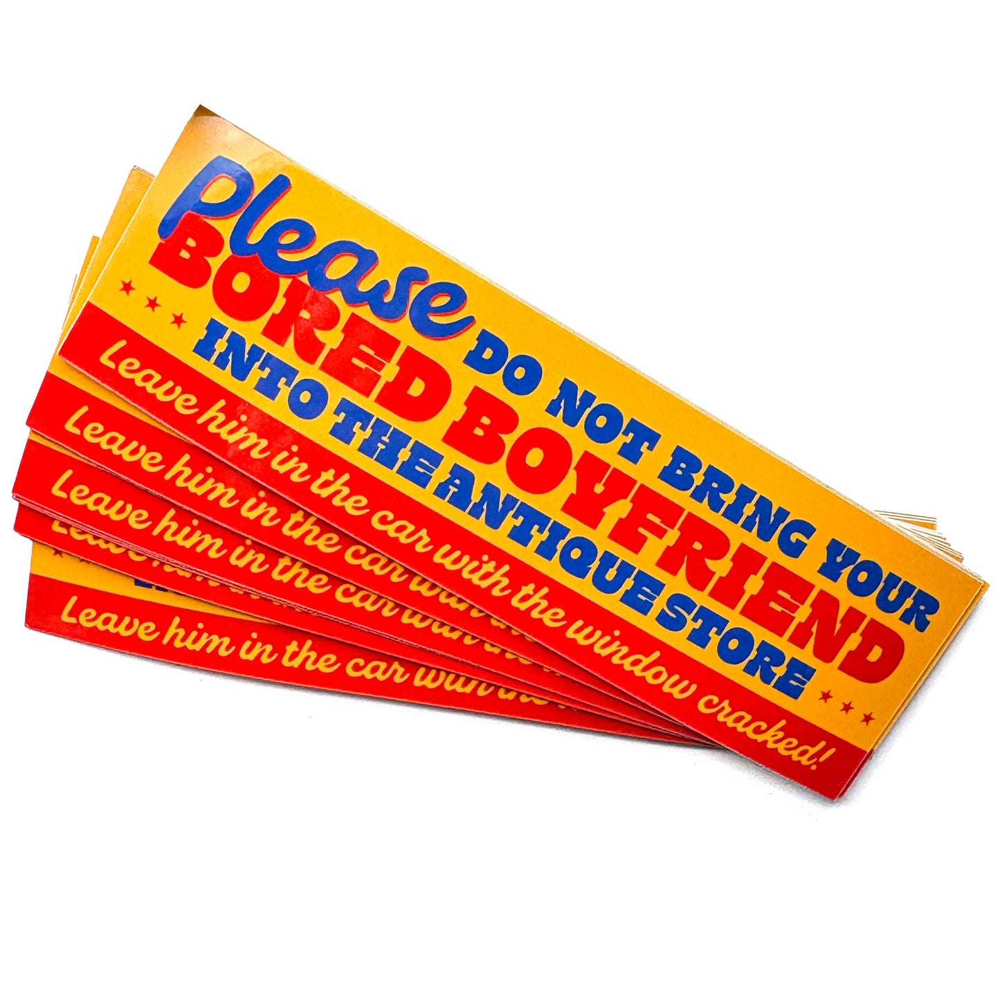 Please Don't Bring Your Bored Boyfriend Into Antique Store Vinyl Sticker