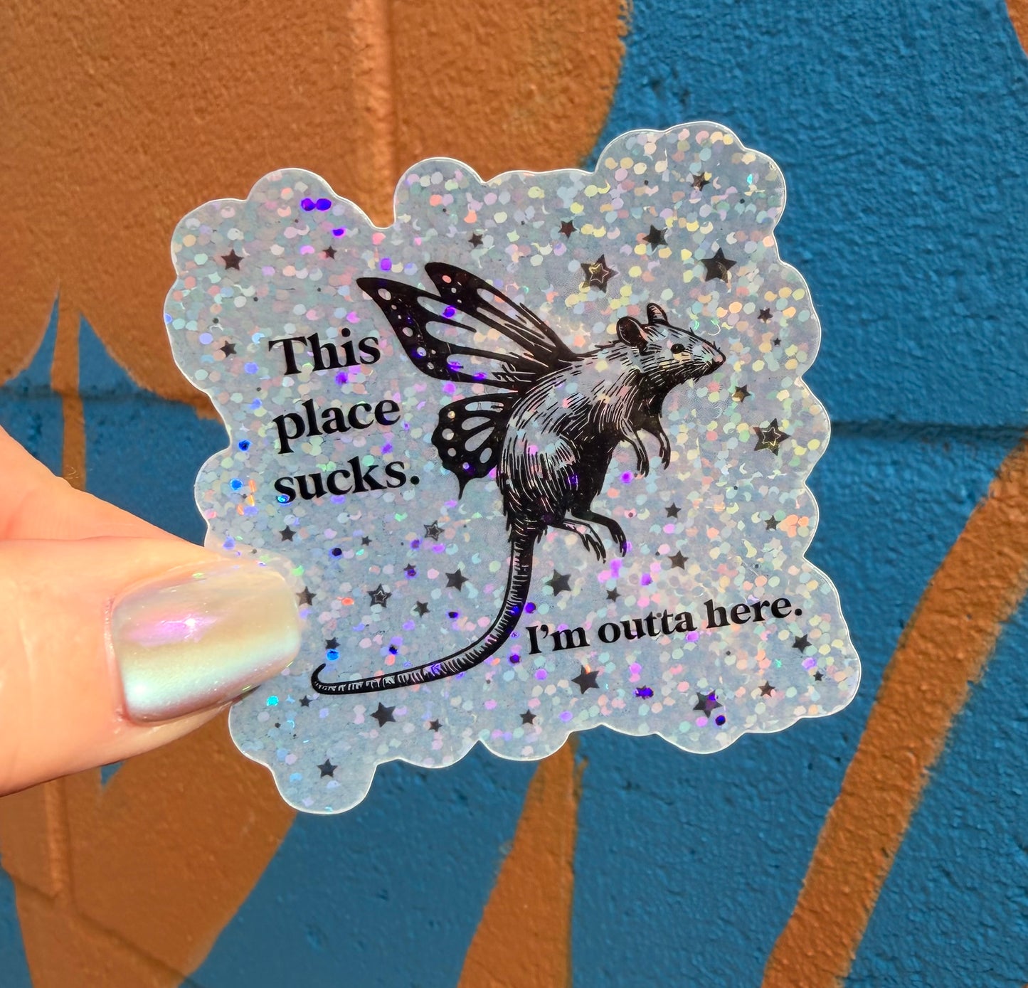This Place Sucks. I'm Outta Here Glitter Sticker
