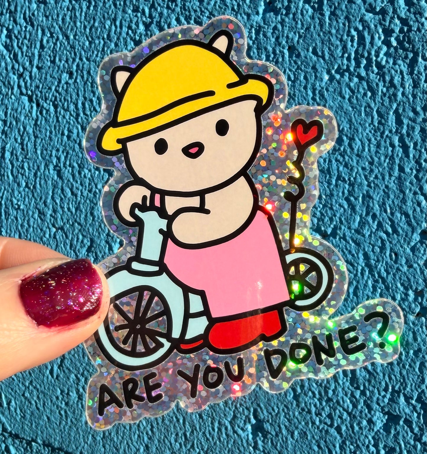 Are You Done Glitter Sticker