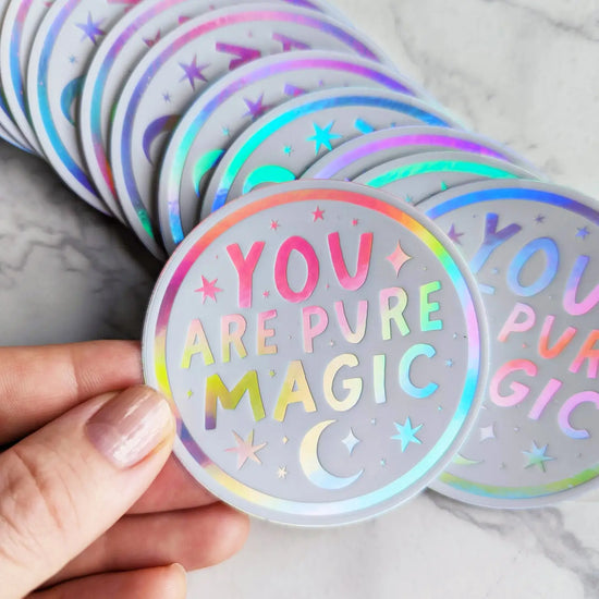 You Are Pure Magic Holographic Sticker
